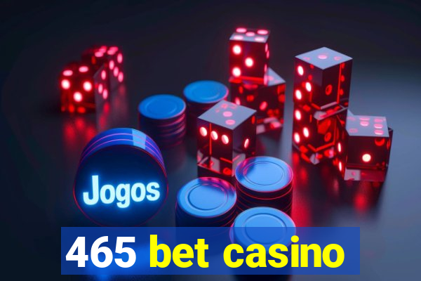 465 bet casino